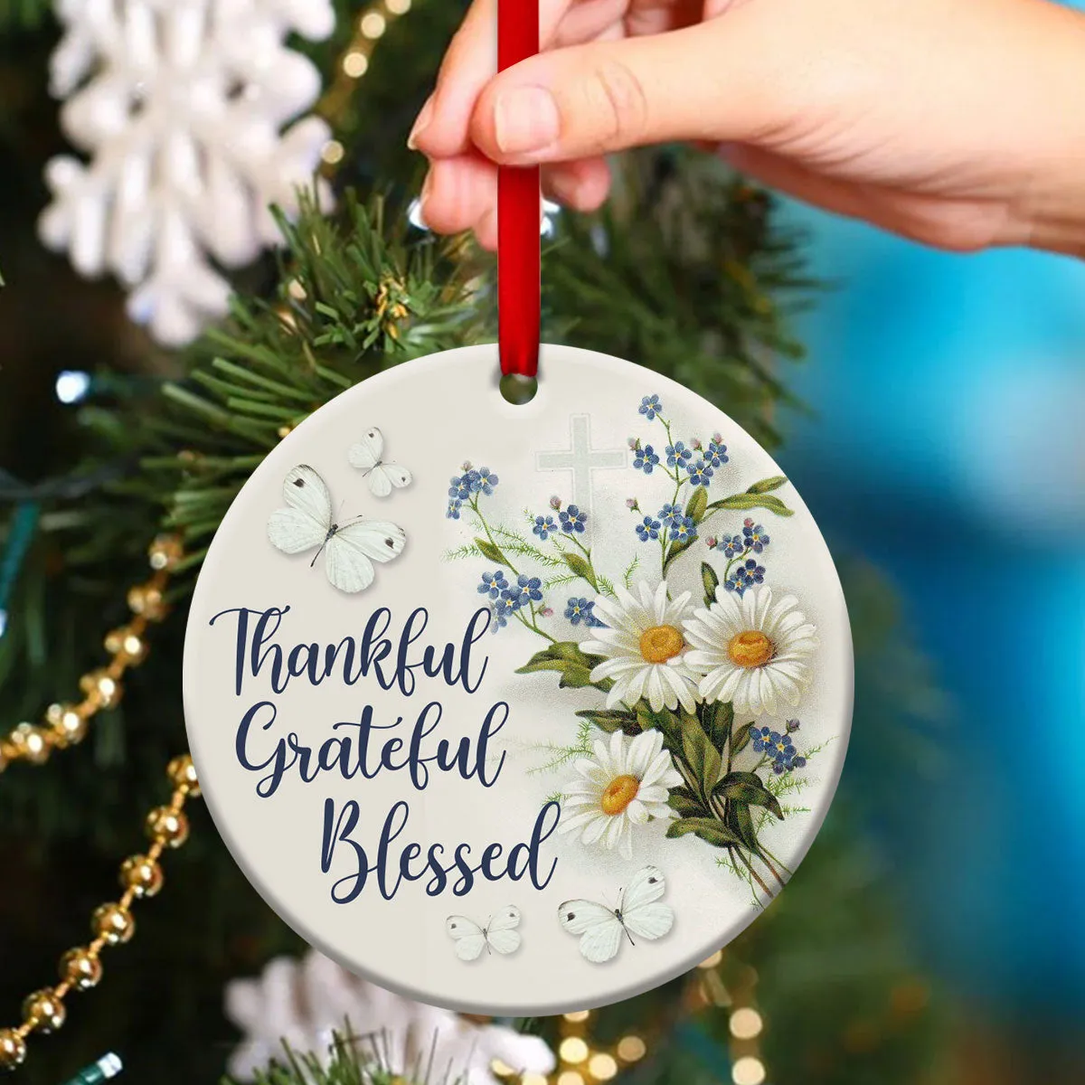 Beautiful Flower Ceramic Circle Ornament - Thankful, Grateful And Blessed - Christmas Decor - Funny Ornament