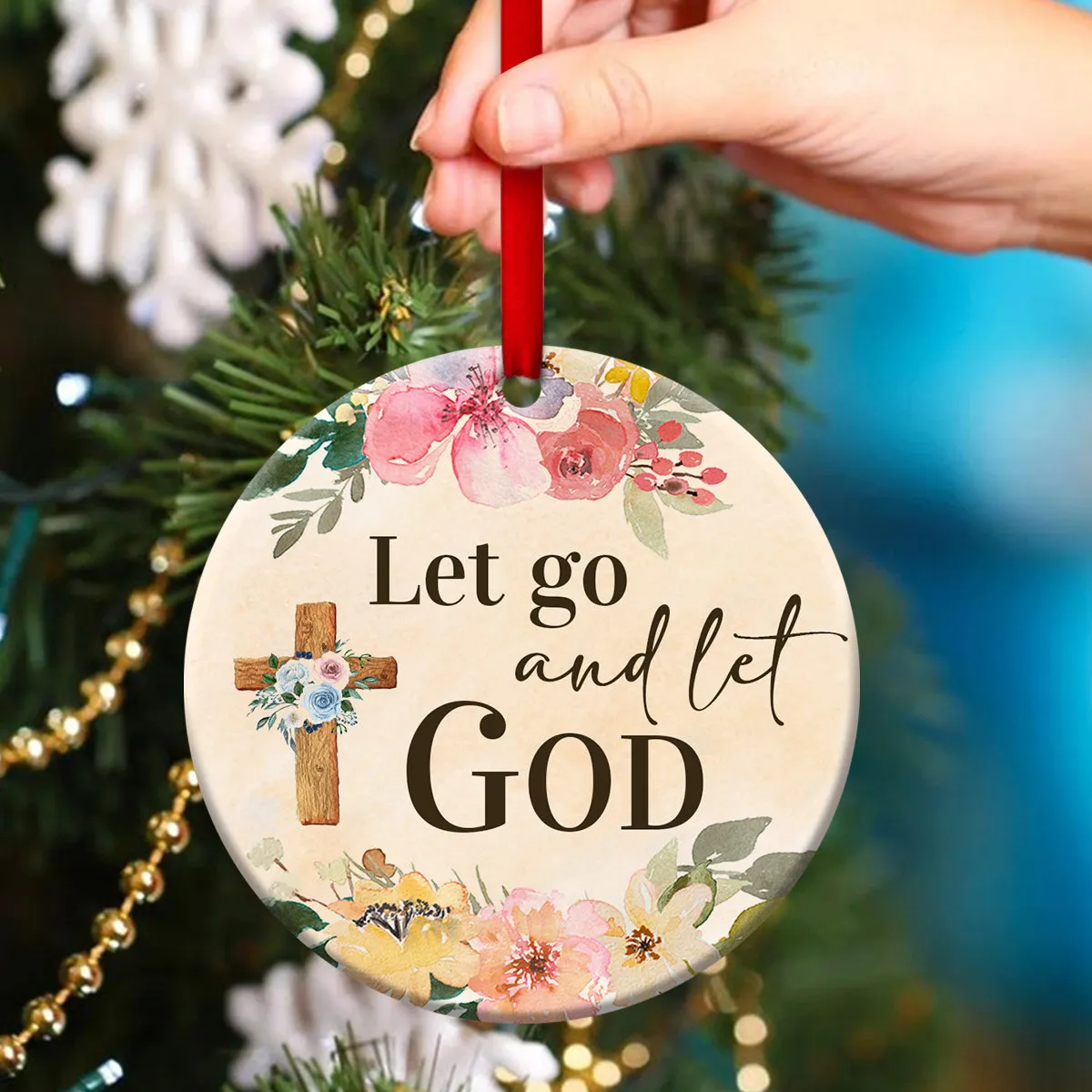 Let Go And Let God - Flower Ceramic Circle Ornament - Christian Gift For Friends - Unique Gifts