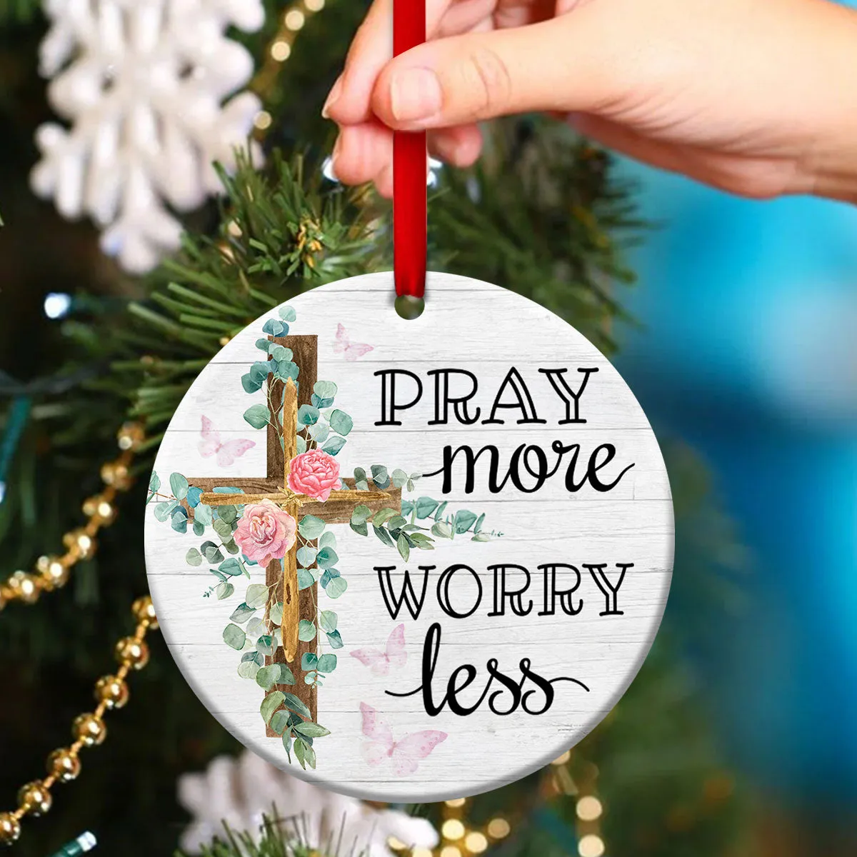 Pray More, Worry Less - Unique Cross Ceramic Circle Ornament - Christmas Decor - Funny Ornament